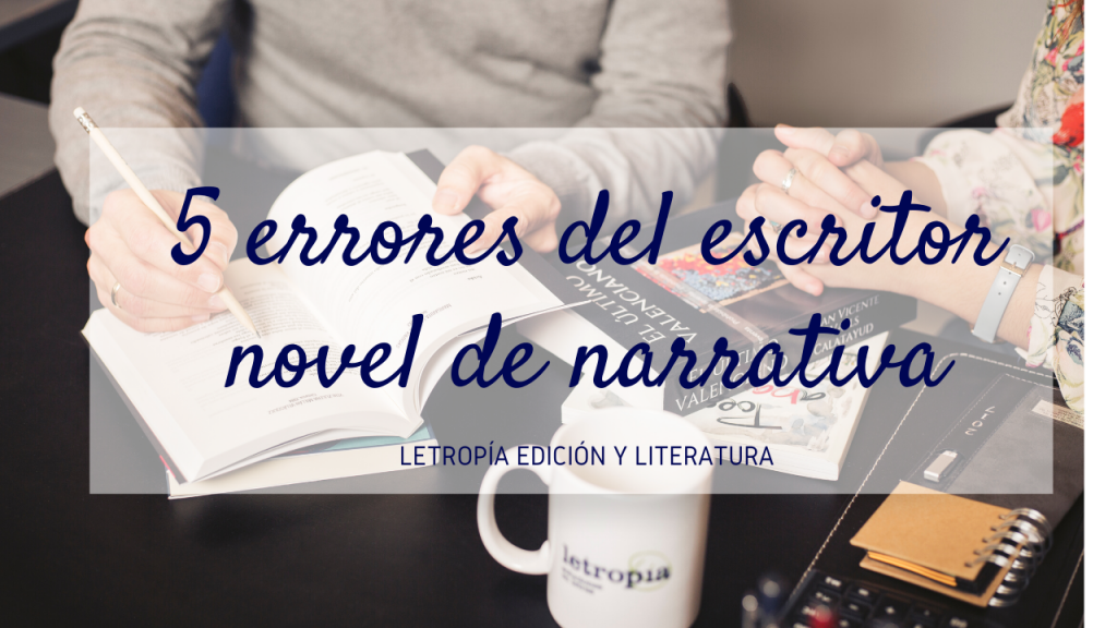 errores de escritores en narrativa